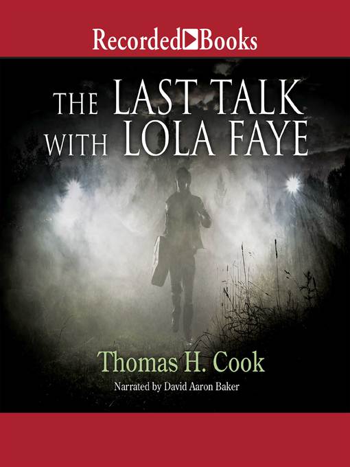 Title details for The Last Talk with Lola Faye by Thomas H. Cook - Wait list